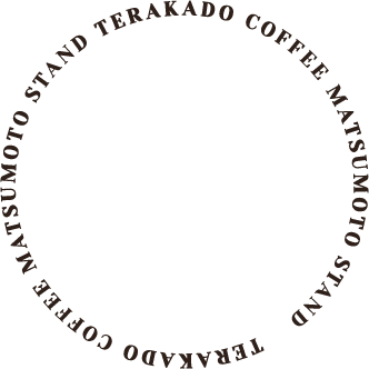 TERAKADO COFFEE MATSUMOTO STAND TERAKADO COFFEE MATSUMOTO STAND